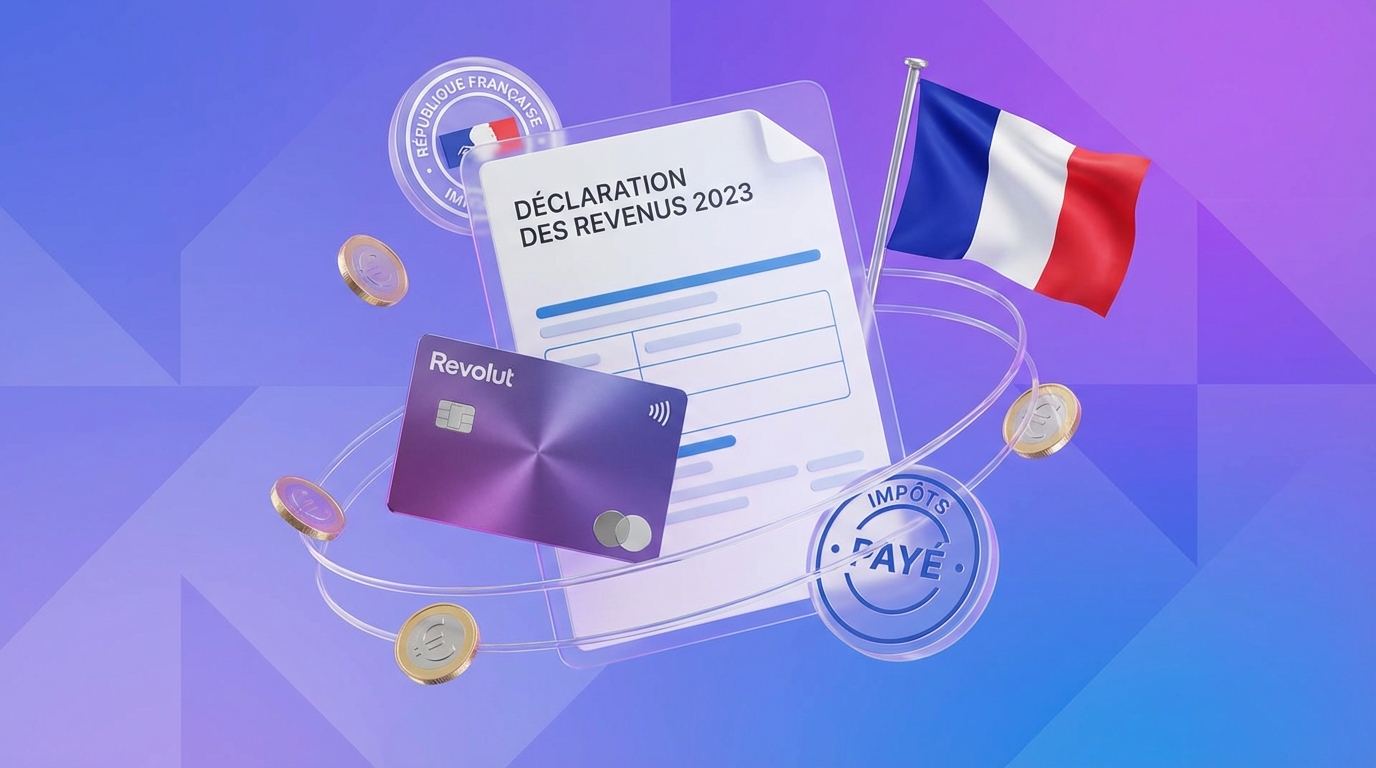 Déclaration compte Revolut : le guide complet en 2026